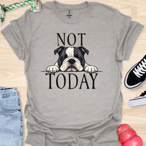 Not today - V6 - Bored Peek T-Shirt